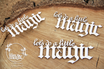 Chipboards - Believe in MAGIC - Let's do a little magic / 2pcs