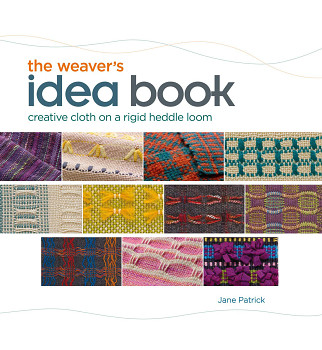 The Weaver's Idea Book: Creative Cloth on a Rigid Heddle Loom / Jane Patrick