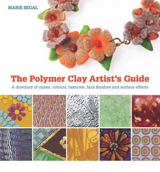 The Polymer Clay Artist's Guide / Marie Segal